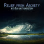 Relief from Anxiety with Rain and Thunderstorm