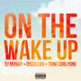 On the Wake Up (Explicit)