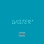 Water (Explicit)