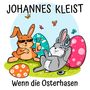 Wenn die Osterhasen