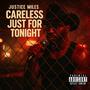 Careless Just For Tonight (Explicit)