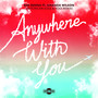 Anywhere With You (feat. Amanda Wilson) [Dutchican Soul & Yogi Remix]