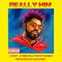 Really Him (feat. Frost Money) [Explicit]