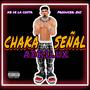 CHAKA SEÑAL (feat. Kb de la costa) [Zhi Mx Remix] [Explicit]