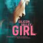 Silicon Valley Girl (Original Motion Picture Soundtrack)