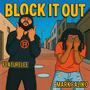 Block It Out (feat. FeatureLee) [Explicit]