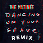 Dancing On Your Grave (Frederick Remix)