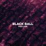 BLACKBALL PRELUDE (Explicit)