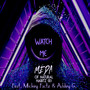 Watch Me (feat. Ashley G. & Mickey Factz)