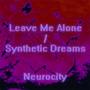 Leave Me Alone / Synthetic Dreams