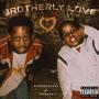 BROTHERLY LOVE (feat. PE$eAUX) [Explicit]