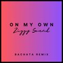 On My Own (Bachata Remix)