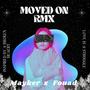 Moved On Rmx (feat. Fouad)