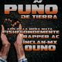 Puño de tierra (feat. 8uno Inclan-Mx rapper ac) [Explicit]