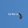 Ga Wa La