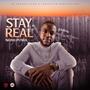 Stay Real