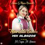 Mix Albazos: La Vecilla, Ayayay Mi Corazon, El Toro Barrozo