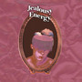 Jealousy Energy (Explicit)