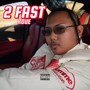 2 Fast (Explicit)