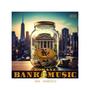 bank music (Explicit)