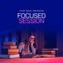 Focused Session