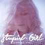 Stupid Girl (Remixes)