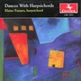 Harpsichord Recital: Funaro, Elaine - Howells, H. / Holliday, K. / Cervo, D. / Dodgson, S. / Tikker, T. / Brown, T. (Dances With Harpsichords)