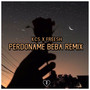 Perdoname Beba (Remix)