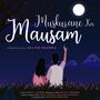 Muskurane Ka Mausam (feat. Juhi Mahagaye)