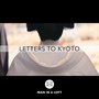 Letters to Kyoto