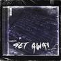 Get Away (Explicit)