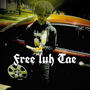 Free Luh Tae (Explicit)