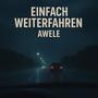 einfach weiterfahren