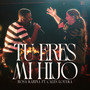 Tu Eres Mi Hijo (Live)