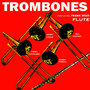 Trombones