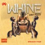 Whine (Explicit)