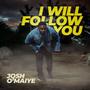 I Will Follow You