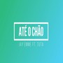 Até o Chão