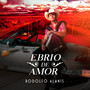 Ebrio de Amor (En Vivo) [Explicit]