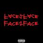 Face 2 Face (Explicit)