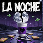 La Noche (Explicit)