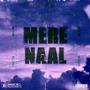 Mere Naal (feat. KARSH)