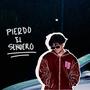 Pierdo El Sendero (Explicit)