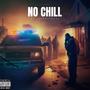 No Chill (Explicit)