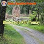 Bhule Jete Pari Tomay