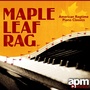 Maple Leaf Rag: American Ragtime Piano Classics