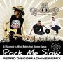 Rock Me Slow (feat. Wave Rider & Tom Kontor) [Retro Disco Machine Remix Retro Disco Machine Remix]