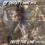 Cross The Line (Explicit)