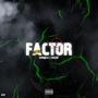 Factor (feat. Bos flip) [Explicit]