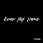 Know My Name (feat. Ziggy Official, Trak Addix, Matt Brunson & Jahred Gomes) [Explicit]